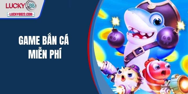 game bắn cá miễn phí