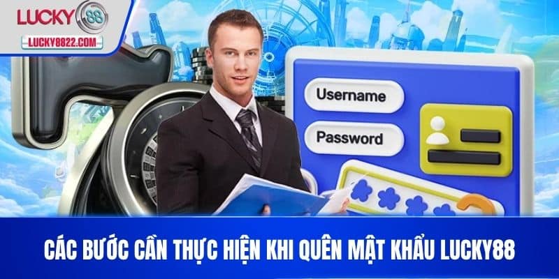 Quên mật khẩu lucky88 1 Các Bước Cần Thực Hiện Khi Quên Mật Khẩu LUCKY88