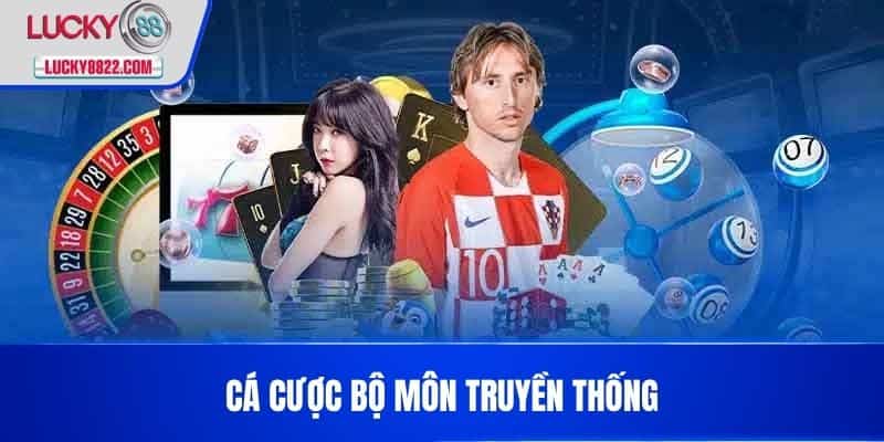 THỂ THAO LUCKY88 2 Cá cược bộ môn truyền thống
