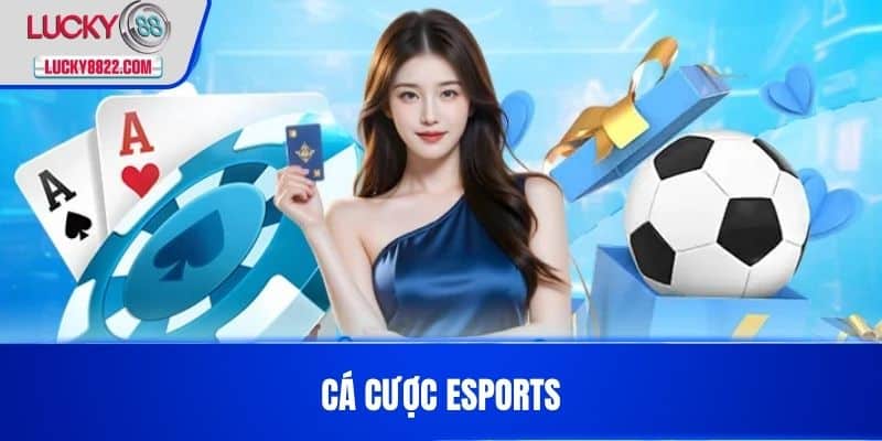 THỂ THAO LUCKY88 4 Cá cược eSports